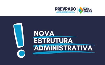 Estrutura Administrativa do PREVPAÇO passa por mudanças previstas em Lei